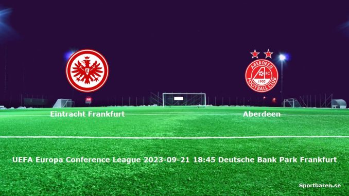 Eintracht Frankfurt - Aberdeen 2023-09-21